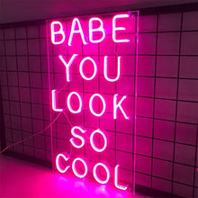 โหลดรูปภาพลงในเครื่องมือใช้ดูของ Gallery &#39;&#39;Babe You Look So Cool&#39;&#39; Neon LED Light Luminous