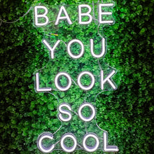 Afbeelding in Gallery-weergave laden, &#39;&#39;Babe You Look So Cool&#39;&#39; Neon LED Light Luminous