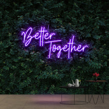 Indlæs billede til gallerivisning &#39;&#39;BETTER TOGETHER&#39;&#39; Romantic Stylish Neon Sign