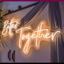Load image into Gallery viewer, &#39;&#39;BETTER TOGETHER&#39;&#39; Romantic Stylish Neon Sign