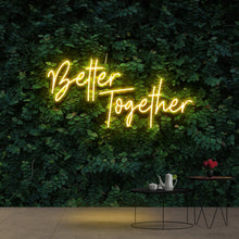 โหลดรูปภาพลงในเครื่องมือใช้ดูของ Gallery &#39;&#39;BETTER TOGETHER&#39;&#39; Romantic Stylish Neon Sign